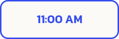 ENTRY TIME 11 AM