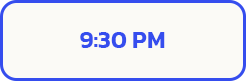 ENTRY TIME 9 30 PM